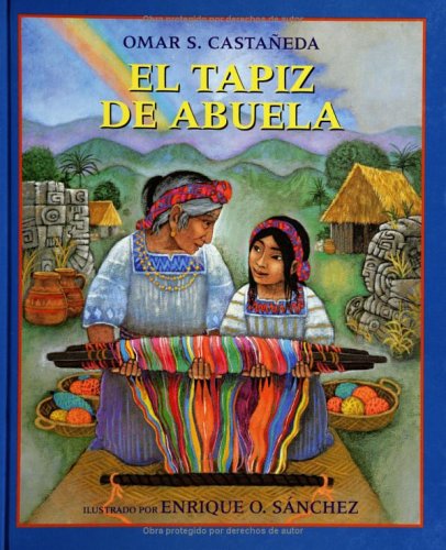 El Tapiz de Abuela = Grandmother's Weave [Spanish] 1880000083 Book Cover