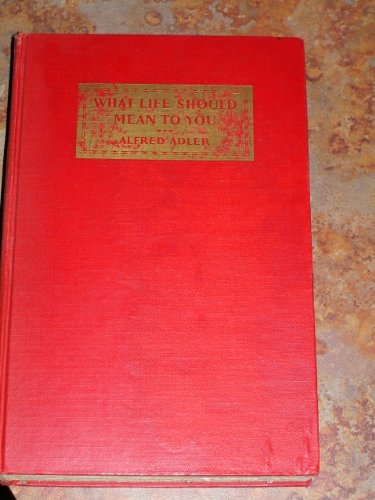 What Life Should Mean to You B0017WGBZS Book Cover