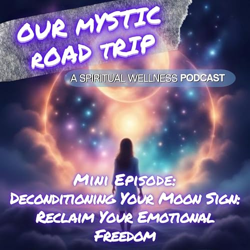 Deconditioning Your Moon Sign: Reclaim Your Emotional Freedom