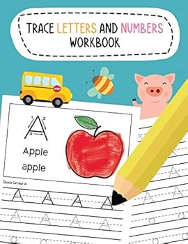 Paperback Trace Letters and Numbers Workbook: Learn To Write Alphabet A-Z (Uppercase and Lowercase) and Number 1-10 Writing Practice for Pre K, Kindergarten, an Book