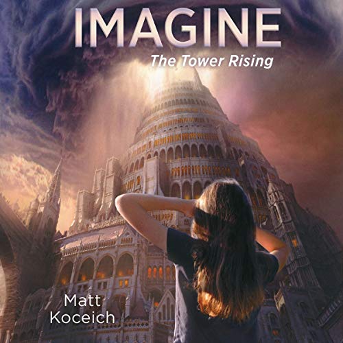 Imagine...The Tower Rising by Matt Koceich episode artwork