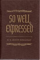 So Well Expressed B0017OO59A Book Cover