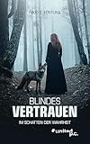 Photo Gallery blindes vertrauen: im schatten der wahrheit (german edition) Photo Gallery blindes vertrauen: im schatten der wahrheit (german edition)