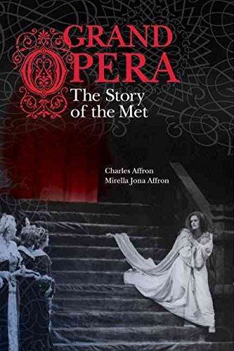 [(Grand Opera : The Story of the Met)] [By (author) Charles Affron ] published on (October, 2014)