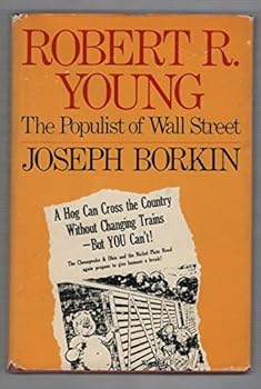 Hardcover Robert R. Young: The Populist of Wall Street Book