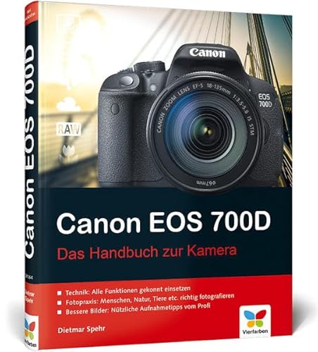 Canon EOS 700D: Das Handbuch zur Kamera Canon EOS 700D: Das Handbuch zur Kamera