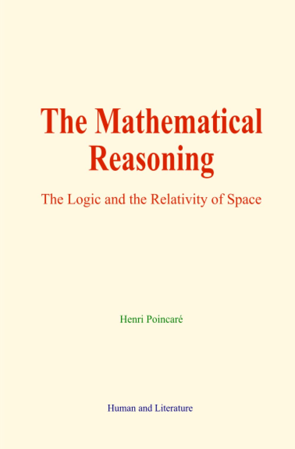 The Mathematical Reasoning: The Logic and the Relativity of Space