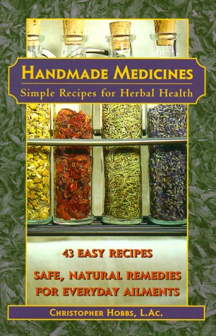Handmade Medicines: Simple Recipes for Herbal Health Paperback – January 1, 1998