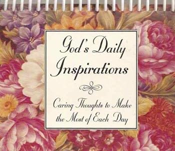 Spiral-bound God's Daily Inspirations: Caring Thoughts to Make the Most of Each Day Book