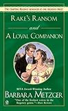 Rake's Ransom and a Loyal Companion (Signet Regency Romance)