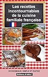  Les recettes incontournables de la cuisine familiale française