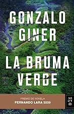 La bruma verde: Premio de Novela Fernando Lara 2020 (Autores Españoles e Iberoamericanos)