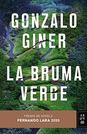 La bruma verde: Premio de Novela Fernando Lara 2020 (Autores Españoles e Iberoamericanos)