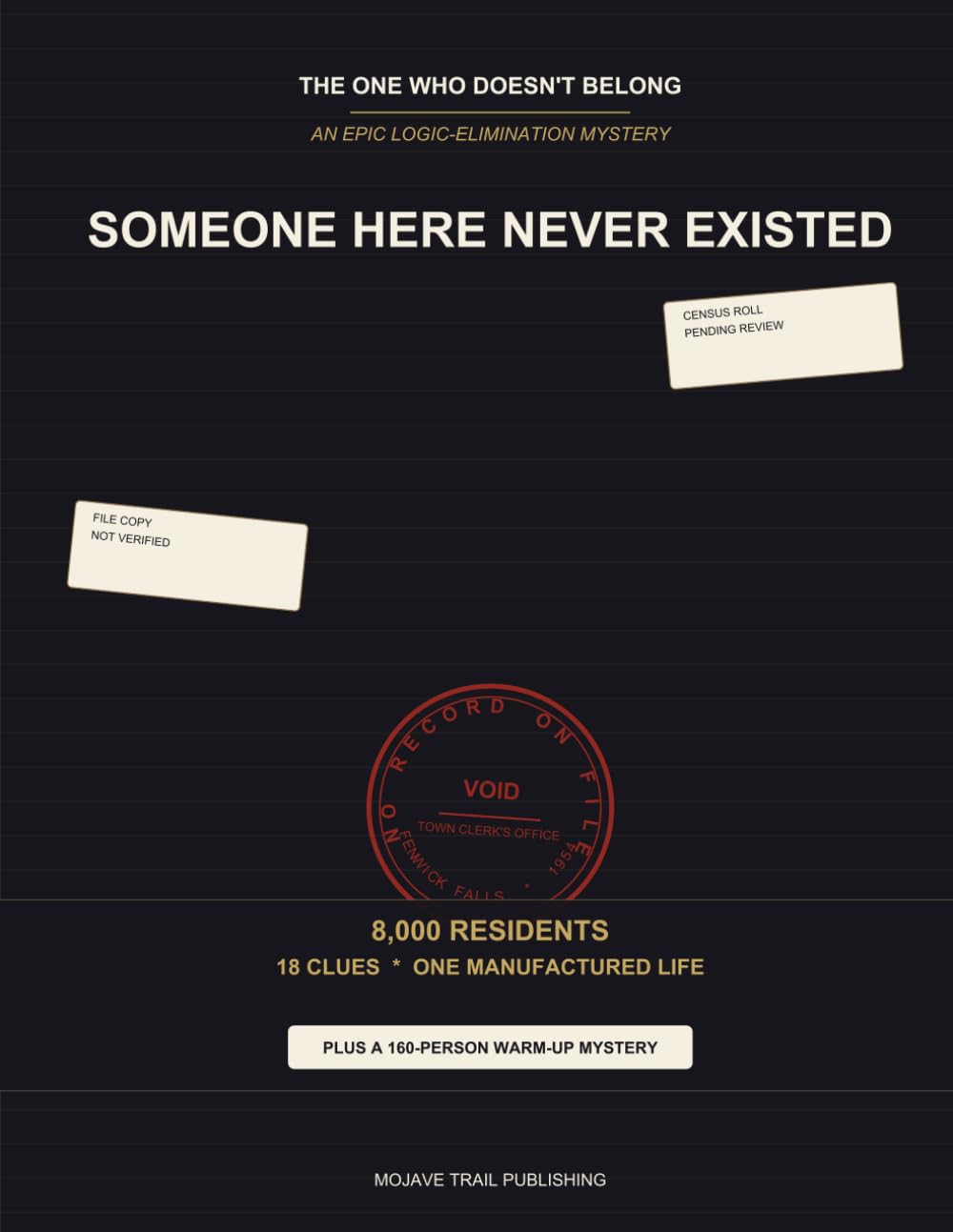 Someone Here Never Existed: An Epic Logic-Elimination Mystery (The One Who Doesn't Belong)