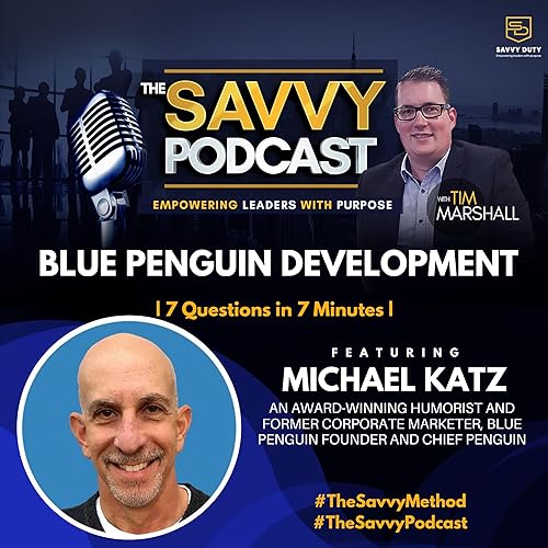 Michael Katz | The Savvy Podcast | 7 Questions in 7 Minutes