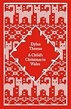 Photo Gallery a child s christmas in wales (little clothbound classics) (english edition) Photo Gallery a child s christmas in wales (little clothbound classics) (english edition)