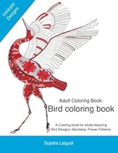 Adult coloring books: A Coloring book for adults featuring Bird Designs,Mandalas: Adult stress relief coloring book, Bird coloring book, Stress ... (Coloring books for Adults) (Volume 1)