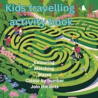 Kids travelling activity book: Activity book for children to keep them occupied while on the road. B0F6CLMC3Q Book Cover