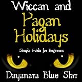 Wiccan and Pagan Holidays