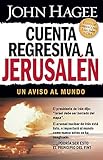 Cuenta regresiva a Jerusalén: Un aviso al mundo (Spanish Edition)