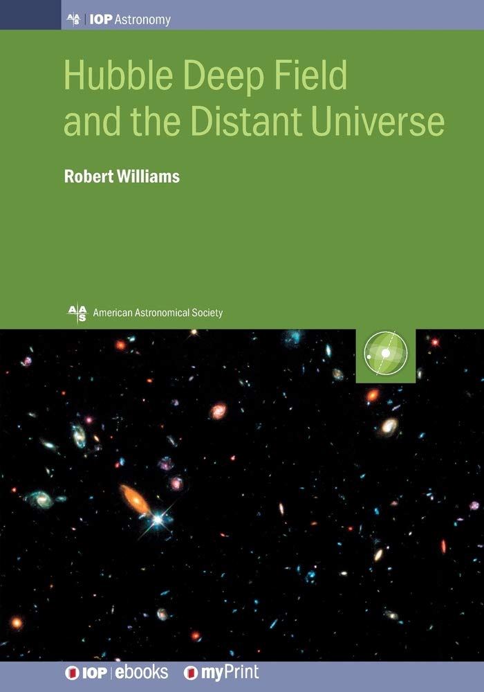 Hubble Deep Field and the Distant Universe: The Early Universe Revealed (AAS-IOP Astronomy)