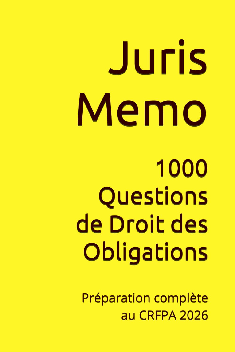 1000 Questions de Droit des Obligations: Préparation complète au CRFPA 2026 (1000 Questions de préparation au CRFPA 2026)