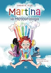 Vedi scheda su Amazon Martina la meteorologa. Ediz. illustrata