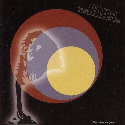 This Is How She Goes [Audio CD] Rails, The