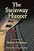 The Steinway Hunter: A Memoir