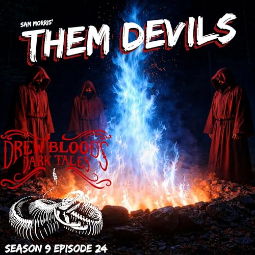 S9E24 - "Them Devils " - Drew Blood
