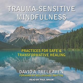 Trauma-Sensitive Mindfulness Audiolibro Por David A. Treleaven, Willoughby Britton - Foreword arte de portada
