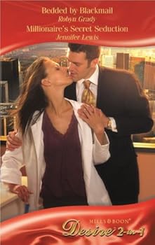 Paperback Bedded by Blackmail: AND Millionaire's Secret Seduction (Mills and Boon Desire) Book