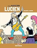 Lucien   Tome 09   Toujours la banane (Edition 40 ans)