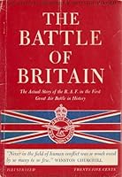 The Battle of Britain: an Air Ministry account of the great days from 8th August - 31st October 1940. B000IXN434 Book Cover