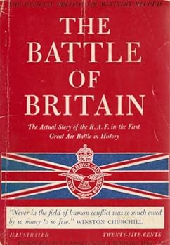 The Battle of Britain: an Air Ministry account of the great days from 8th August - 31st October 1940.