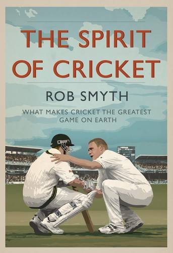Buy The Spirit of Cricket: What Makes Cricket the Greatest Game on Earth — BookShops.in