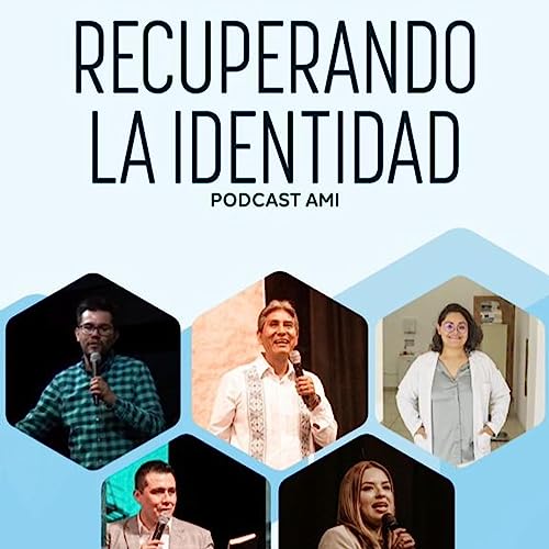 Recuperando la identidad - Que padre tan padre podcast