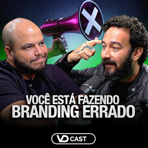『O M&Eacute;TODO DE BRANDING que DESTRAVOU MILHARES DE NEG&Oacute;CIOS | VDCast #266 com Gil Pinna』のカバーアート