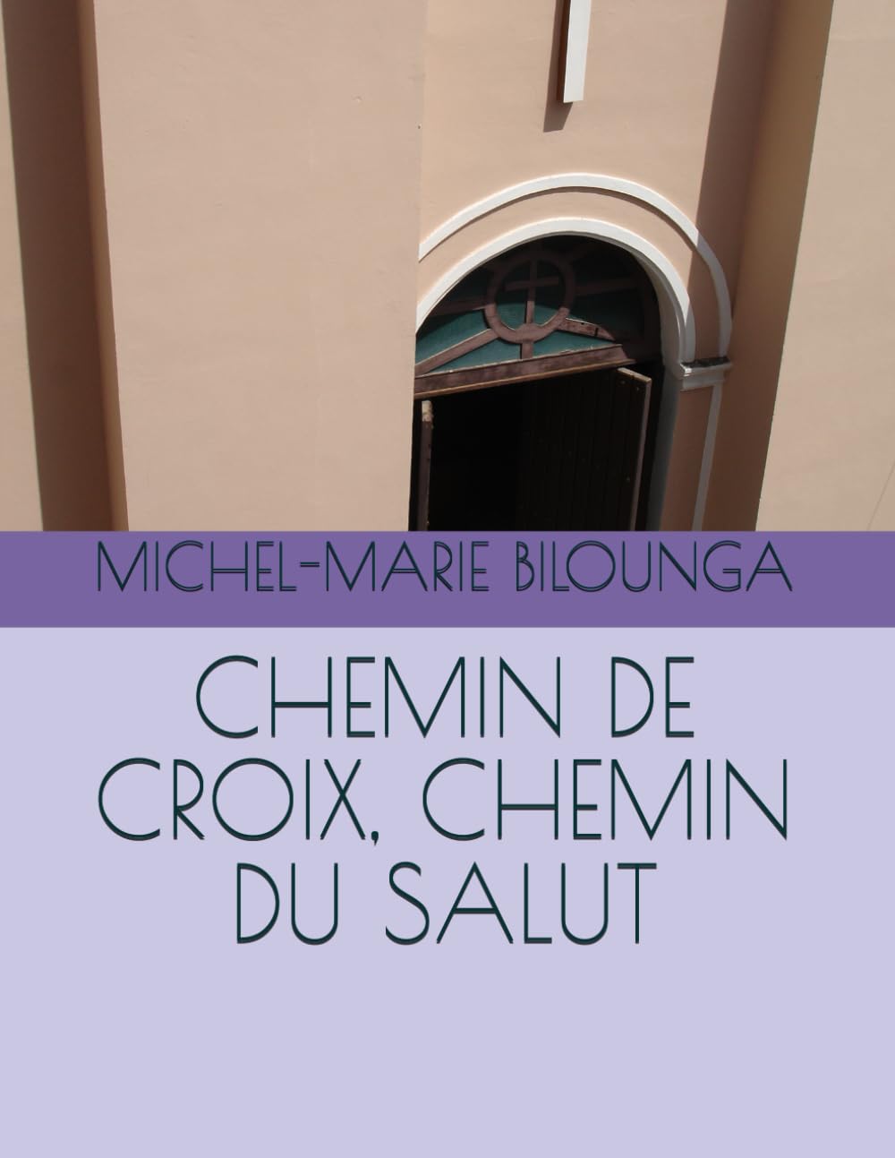 CHEMIN DE CROIX, CHEMIN DU SALUT