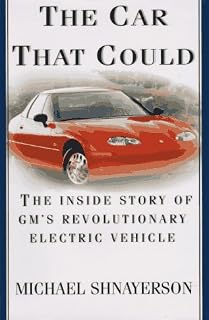 The Car That Could: The Inside Story of GM's Revolutionary Electric Vehicle