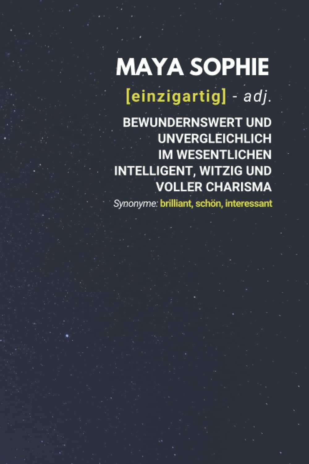 Maya Sophie (einzigartig) bewundernswert: inkl. Kalender 2021/2022 | Das perfekte Geschenk | personalisiert mit dem Namen Maya Sophie | Geschenkidee | Geschenke | Name Paperback – 23 Aug. 2021