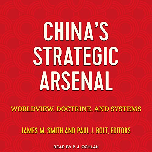 China's Strategic Arsenal by James M. Smith - editor, Paul J. Bolt - editor episode artwork
