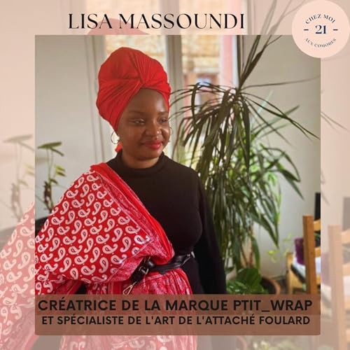 #21 Lisa Massoundi, c'est Ptit_wrap qui fait de grandes choses