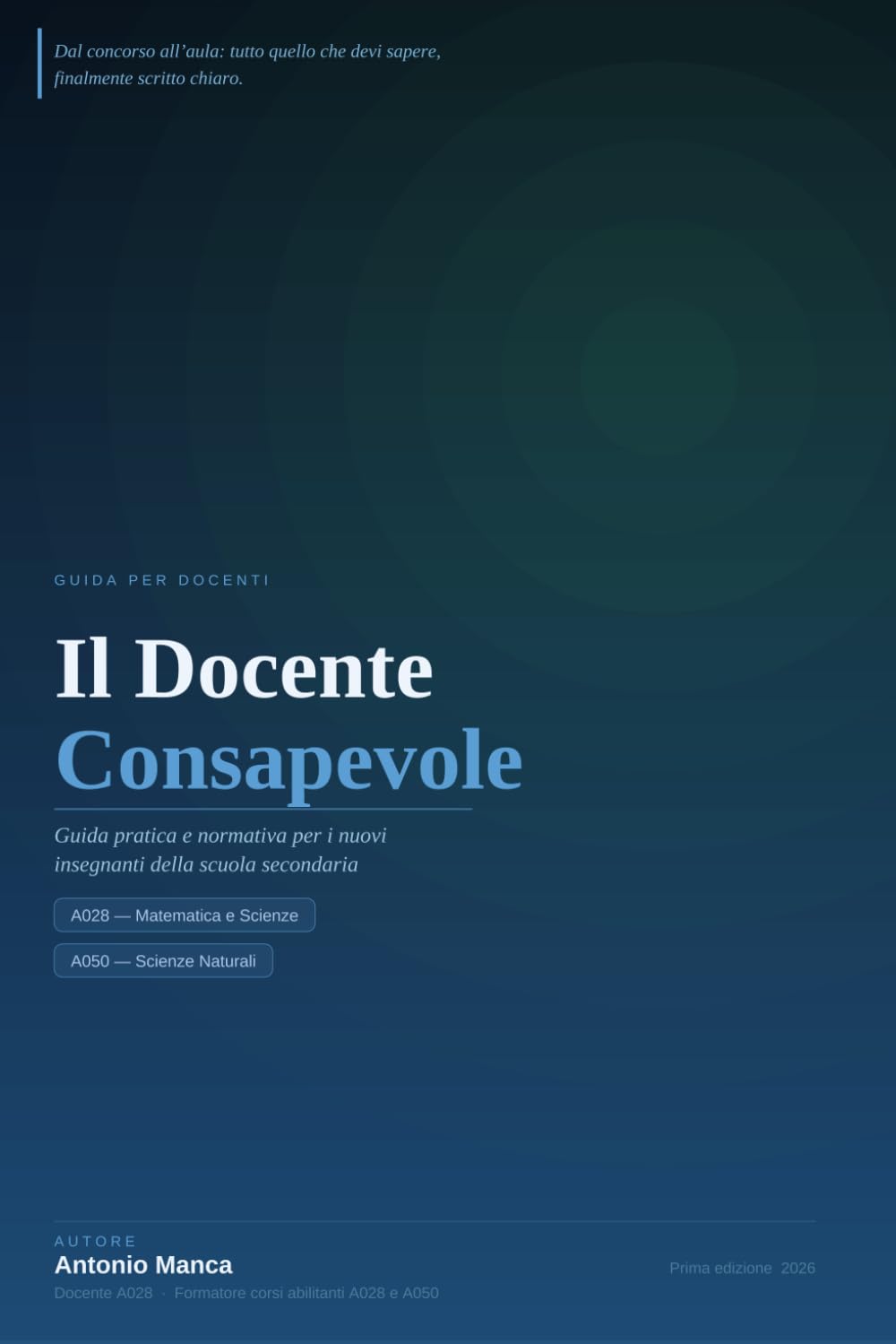 Il Docente Consapevole: Guida pratica e normativa per i nuovi insegnanti della scuola secondaria