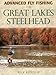 Advanced Fly Fishing for Great Lakes Steelhead