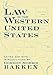 Law in the Western United States (Volume 6) (Legal History of North America)