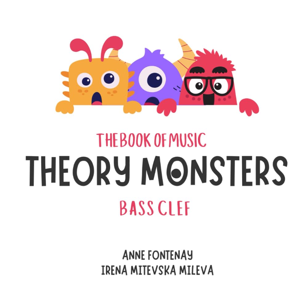 The book of Music: Theory Monsters: Bass clef (Music Monsters)