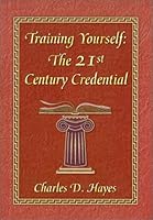 Training Yourself : The 21st Century Credential 0962197939 Book Cover