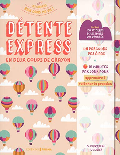 Télécharger Détente express en deux coups de crayon - Apprendre à relâcher la pression Francais PDF