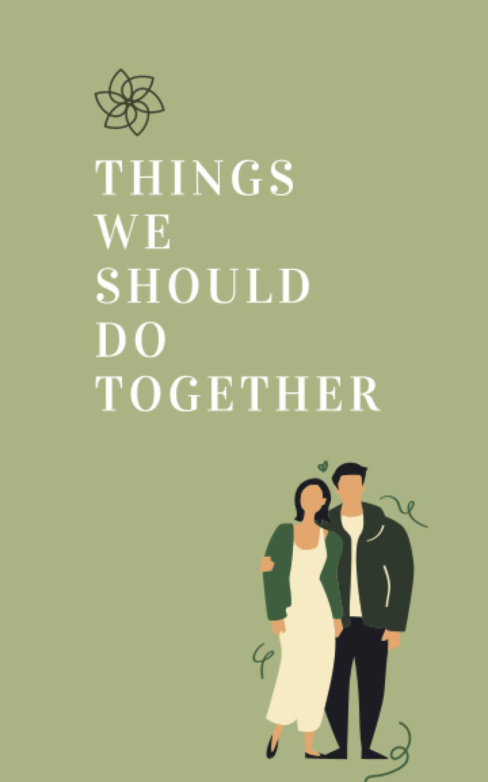 Things We Should To Do Together: Our Bucket List